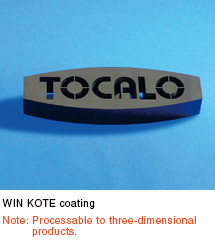 WIN KOTE coating Note: Processable to three-dimensional products.